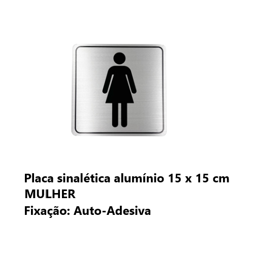 Placa Sinalética Alumínio 15X15Cm-Mulher W-Psa1515-M        