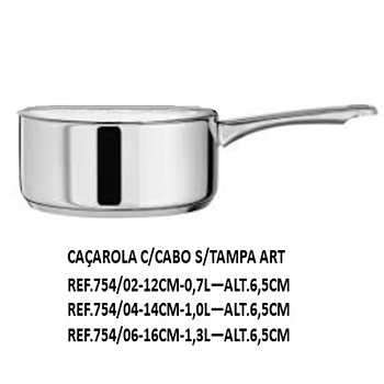 Caçarola S/Tampa Inox T/Calor Art 12Cm 0,7 Lts Artame       