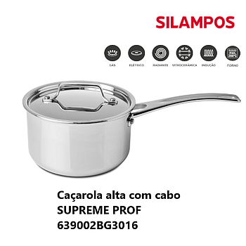 Caçarola Alta C/Cabo Inox 16 T.C. Supreme Prof Silampos     