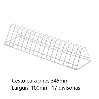 Cesto Para Pires  345Mm L Argura 100Mm  17 Divisorias       